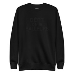 BALLERS DEPT. - DEPT. DE LA BALLEURS BLACKOUT Unisex Premium Sweatshirt